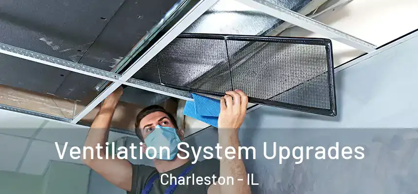  Ventilation System Upgrades Charleston - IL